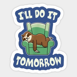 i will do it tomorrow sloth2 Sticker